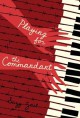 Playing for the Commandant[PLAYING FOR THE COMMANDANT][Hardcover] - SuzyZail