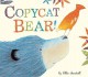 Copycat Bear! - Ellie Sandall