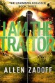 I Am the Traitor (The Unknown Assassin) - Allen Zadoff