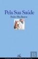 Pela Sua Saúde - Pedro Pita Barros