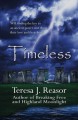 Timeless - Teresa J. Reasor