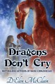 Dragons Don't Cry (Fire Chronicles) - D'Elen McClain