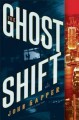 The Ghost Shift: A Novel - John Gapper