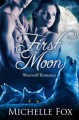 First Moon (New Moon Wolves) - Michelle Fox