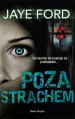 Poza strachem - Jaye Ford