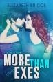 More Than Exes (Chasing The Dream) - Elizabeth Briggs