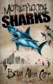 Motherfucking Sharks - Brian Allen Carr