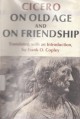 On Old Age and On Friendship - Cicero, Frank Copley