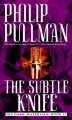 The Subtle Knife - Philip Pullman