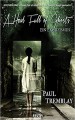 A Head Full of Ghosts - Ein Exorzismus: Psychothriller - Paul Tremblay