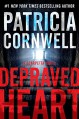 Depraved Heart: A Scarpetta Novel (Kay Scarpetta) - Patricia Cornwell