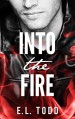 Into The Fire (Gorgeous Entourage Book 1) - Final Edits, E.L. Todd