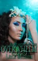 OVERWHELM - Layla Messner