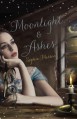 Moonlight and Ashes - Sophie Masson