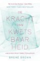 De kracht van kwetsbaarheid - Brené Brown, Marijke van der Horst