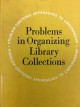 Problems In Organizing Library Collections - Doralyn J. Hickey