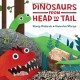 Dinosaurs from Head to Tail - Stacey Roderick, Kwanchai Moriya