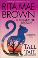 Tall Tail: A Mrs. Murphy Mystery (Mrs. Murphy Mysteries (Hardcover)) - Rita Mae Brown