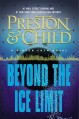 Beyond the Ice Limit: A Gideon Crew Novel (Gideon Crew series) - Douglas Preston, Lincoln Child