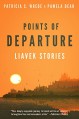 Points of Departure: Liavek Stories - Patricia C. Wrede, Pamela Dean