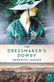 The Dressmaker's Dowry: A Novel - Meredith Jaeger