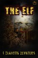 The Elf: A Christmas Horror Short Story - I. Clayton Reynolds