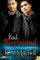 Bad Boyfriend - K.A. Mitchell