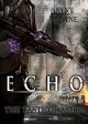 Echo Volume 2: The Taste of Ashes - Kent Wayne