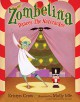 Zombelina Dances The Nutcracker - Kristyn Crow, Molly Idle