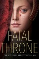 Fatal Throne: The Wives of Henry VIII Tell All - Linda Sue Park, Lisa Ann Sandell, Stephanie Hemphill, Candace Fleming, Deborah Hopkinson, M.T. Anderson, Jennifer Donnelly