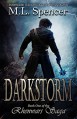 Darkstorm (The Rhenwars Saga Book 1) - M.L. Spencer