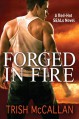 Forged in Fire - Trish McCallan