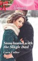 Snowbound with the Single Dad - Cara Colter