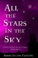 All the Stars in the Sky - Sarah Lyons Fleming