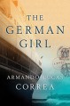 The German Girl: A Novel - Armando Lucas Correa