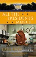 All the President's Menus - Julie Hyzy