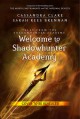 Welcome to Shadowhunter Academy - Sarah Rees Brennan, Cassandra Clare