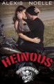 Heinous (Deathstalkers MC Book 2) - Alexis Noelle