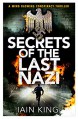 Secrets of the Last Nazi: A mindblowing conspiracy thriller (Myles Munro action thriller series Book 1) - Iain King