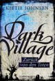 Dark Village 4: Zurück von den Toten - Kjetil Johnsen, Anne Bubenzer, Dagmar Lendt