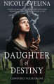 Daughter of Destiny: Book 1 of Guinevere's Tale (Volume 1) - Nicole Evelina