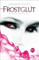 Frostglut - Jennifer Estep, Vanessa Lamatsch