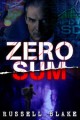 Zero Sum, Entire Trilogy Bundle - Russell Blake