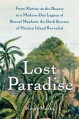 Lost Paradise: From Mutiny on the Bounty to a Modern-Day Legacy of Sexual Mayhem, the Dark Secrets of Pitcairn Island Revealed by Marks, Kathy (2011) Paperback - Kathy Marks