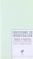 Periodismo de Investigacion - Teoria y Practica (Spanish Edition) - Jose Maria Caminos Marcet