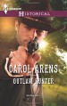 Outlaw Hunter (Harlequin Historical) - Carol Arens