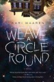 Weave a Circle Round - Kari Maaren