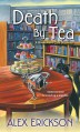 Death by Tea (A Bookstore Café Mystery) - Alex Erickson