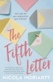 The Fifth Letter: old friends, hidden betrayals and one dangerous secret - Nicola Moriarty