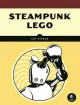 Steampunk LEGO - Guy Himber